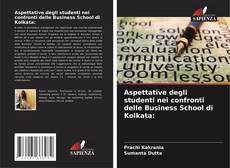 Capa do livro de Aspettative degli studenti nei confronti delle Business School di Kolkata: 