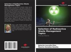 Copertina di Selection of Radioactive Waste Management Topics