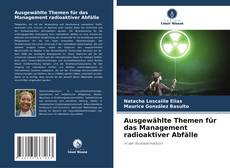 Ausgewählte Themen für das Management radioaktiver Abfälle kitap kapağı