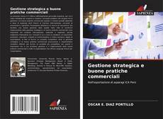 Bookcover of Gestione strategica e buone pratiche commerciali