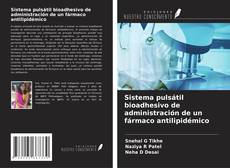 Buchcover von Sistema pulsátil bioadhesivo de administración de un fármaco antilipidémico