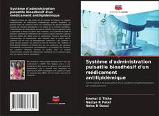 Buchcover von Système d'administration pulsatile bioadhésif d'un médicament antilipidémique