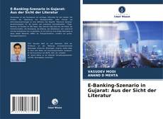 Portada del libro de E-Banking-Szenario in Gujarat: Aus der Sicht der Literatur