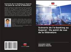 Buchcover von Scénario de l'e-banking au Gujarat : Du point de vue de la littérature