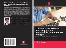Buchcover von Conversor Csc baseado em Fuzzy para a melhoria da qualidade de energia
