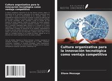 Capa do livro de Cultura organizativa para la innovación tecnológica como ventaja competitiva 