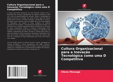 Portada del libro de Cultura Organizacional para a Inovação Tecnológica como uma D Competitiva