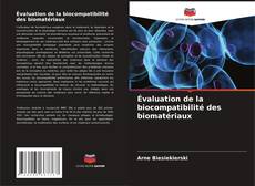 Buchcover von Évaluation de la biocompatibilité des biomatériaux
