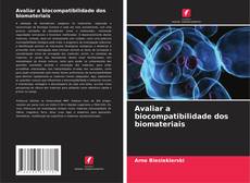 Avaliar a biocompatibilidade dos biomateriais kitap kapağı