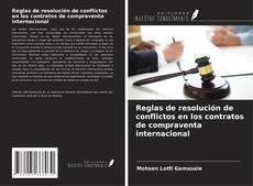 Reglas de resolución de conflictos en los contratos de compraventa internacional kitap kapağı