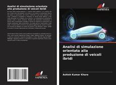 Capa do livro de Analisi di simulazione orientata alla produzione di veicoli ibridi 