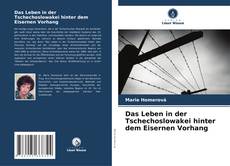 Capa do livro de Das Leben in der Tschechoslowakei hinter dem Eisernen Vorhang 