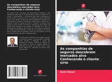 Обложка As companhias de seguros descobrem mercados alvo Conhecendo o cliente sírio