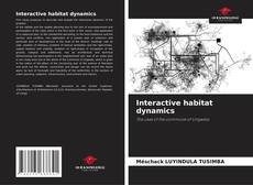 Bookcover of Interactive habitat dynamics