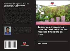 Portada del libro de Tendances émergentes dans les institutions et les marchés financiers en Inde