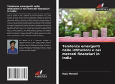 Capa do livro de Tendenze emergenti nelle istituzioni e nei mercati finanziari in India 