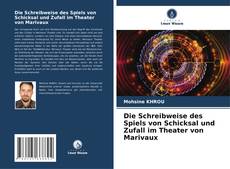 Portada del libro de Die Schreibweise des Spiels von Schicksal und Zufall im Theater von Marivaux