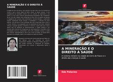 Buchcover von A MINERAÇÃO E O DIREITO À SAÚDE