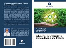 Portada del libro de Schwermetalldynamik im System Boden und Pflanze