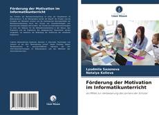 Portada del libro de Förderung der Motivation im Informatikunterricht