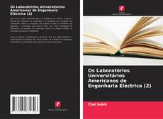 Borítókép a  Os Laboratórios Universitários Americanos de Engenharia Eléctrica (2) - hoz