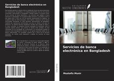 Buchcover von Servicios de banca electrónica en Bangladesh
