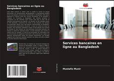 Capa do livro de Services bancaires en ligne au Bangladesh 