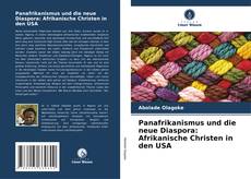 Portada del libro de Panafrikanismus und die neue Diaspora: Afrikanische Christen in den USA