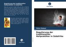 Buchcover von Regulierung der traditionellen Heilpraktiker in Südafrika