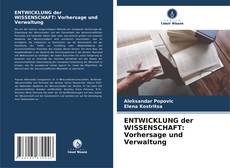 Couverture de ENTWICKLUNG der WISSENSCHAFT: Vorhersage und Verwaltung