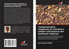 Capa do livro de Comportamento stagionale di nutrienti e metalli nell'estuario del Gauthami Godavari 