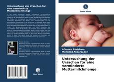 Capa do livro de Untersuchung der Ursachen für eine verminderte Muttermilchmenge 