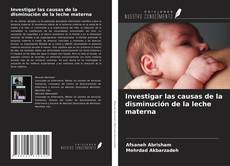 Buchcover von Investigar las causas de la disminución de la leche materna