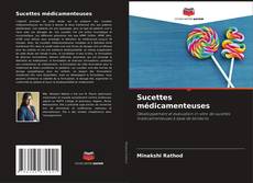 Bookcover of Sucettes médicamenteuses