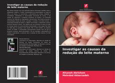 Investigar as causas da redução do leite materno kitap kapağı