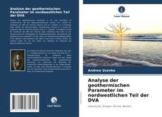 Analyse der geothermischen Parameter im nordwestlichen Teil der DVA kitap kapağı