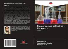Biomarqueurs salivaires - Un aperçu kitap kapağı