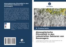 Atmosphärische Pilzvielfalt in den industriellen Sektoren von Davanagere kitap kapağı
