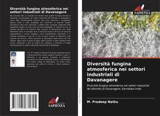 Capa do livro de Diversità fungina atmosferica nei settori industriali di Davanagere 