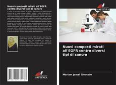 Capa do livro de Nuovi composti mirati all'EGFR contro diversi tipi di cancro 