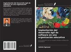 Implantación del desarrollo ágil de software en una organización educativa kitap kapağı