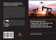 Portada del libro de Performances de l'injection de mousse sur l'amélioration de la récupération de pétrole