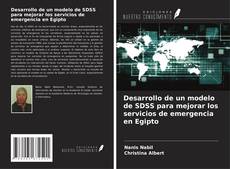 Buchcover von Desarrollo de un modelo de SDSS para mejorar los servicios de emergencia en Egipto