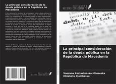 Portada del libro de La principal consideración de la deuda pública en la República de Macedonia