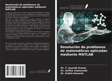 Обложка Resolución de problemas de matemáticas aplicadas mediante MATLAB