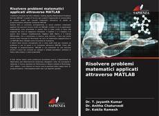Capa do livro de Risolvere problemi matematici applicati attraverso MATLAB 