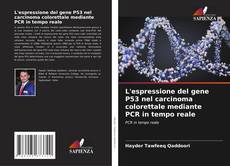 Capa do livro de L'espressione del gene P53 nel carcinoma colorettale mediante PCR in tempo reale 