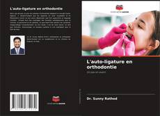 L'auto-ligature en orthodontie kitap kapağı