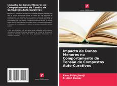 Bookcover of Impacto de Danos Menores no Comportamento de Tensão de Compostos Auto-Curativos