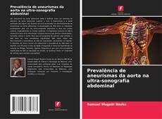 Portada del libro de Prevalência de aneurismas da aorta na ultra-sonografia abdominal